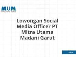 Lowongan Social Media Officer PT Mitra Utama Madani Garut