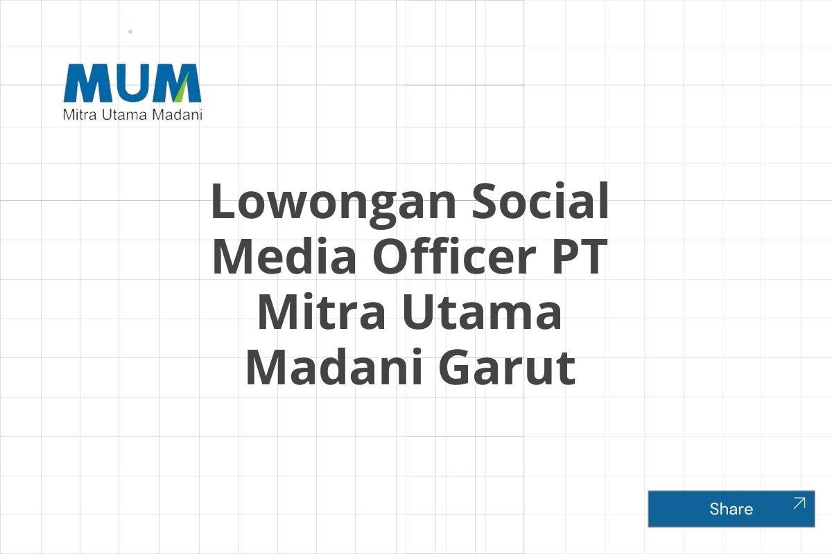 Lowongan Social Media Officer PT Mitra Utama Madani Garut