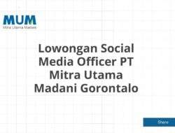 Lowongan Social Media Officer PT Mitra Utama Madani Gorontalo