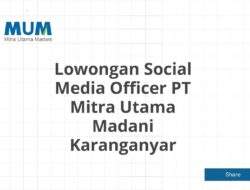 Lowongan Social Media Officer PT Mitra Utama Madani Karanganyar