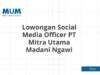 Lowongan Social Media Officer PT Mitra Utama Madani Ngawi