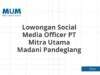 Lowongan Social Media Officer PT Mitra Utama Madani Pandeglang