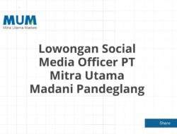 Lowongan Social Media Officer PT Mitra Utama Madani Pandeglang