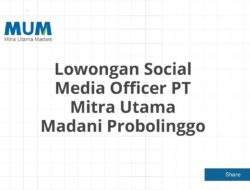 Lowongan Social Media Officer PT Mitra Utama Madani Probolinggo