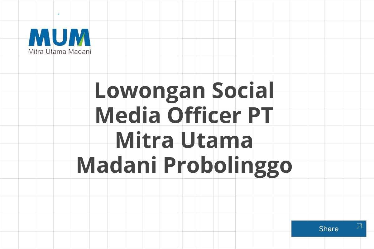 Lowongan Social Media Officer PT Mitra Utama Madani Probolinggo