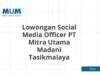 Lowongan Social Media Officer PT Mitra Utama Madani Tasikmalaya