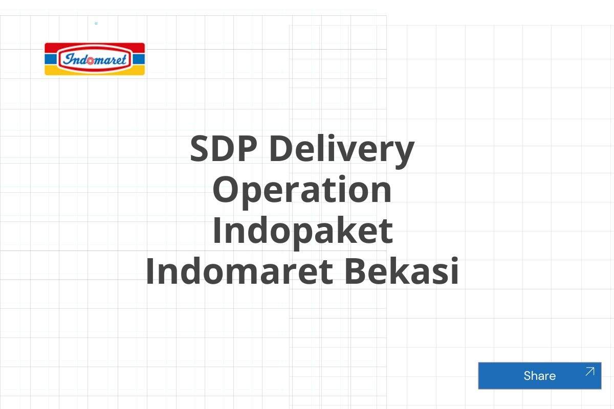 SDP Delivery Operation Indopaket Indomaret Bekasi