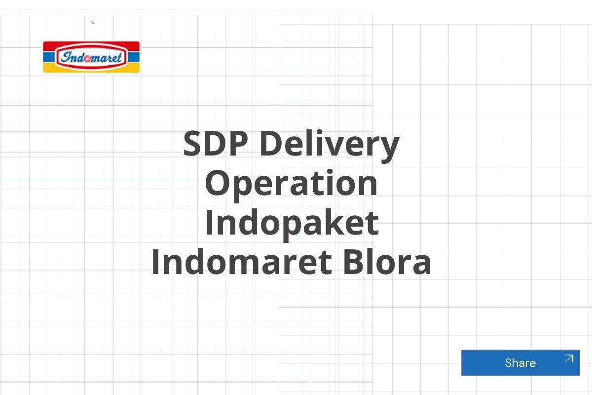 SDP Delivery Operation Indopaket Indomaret Blora