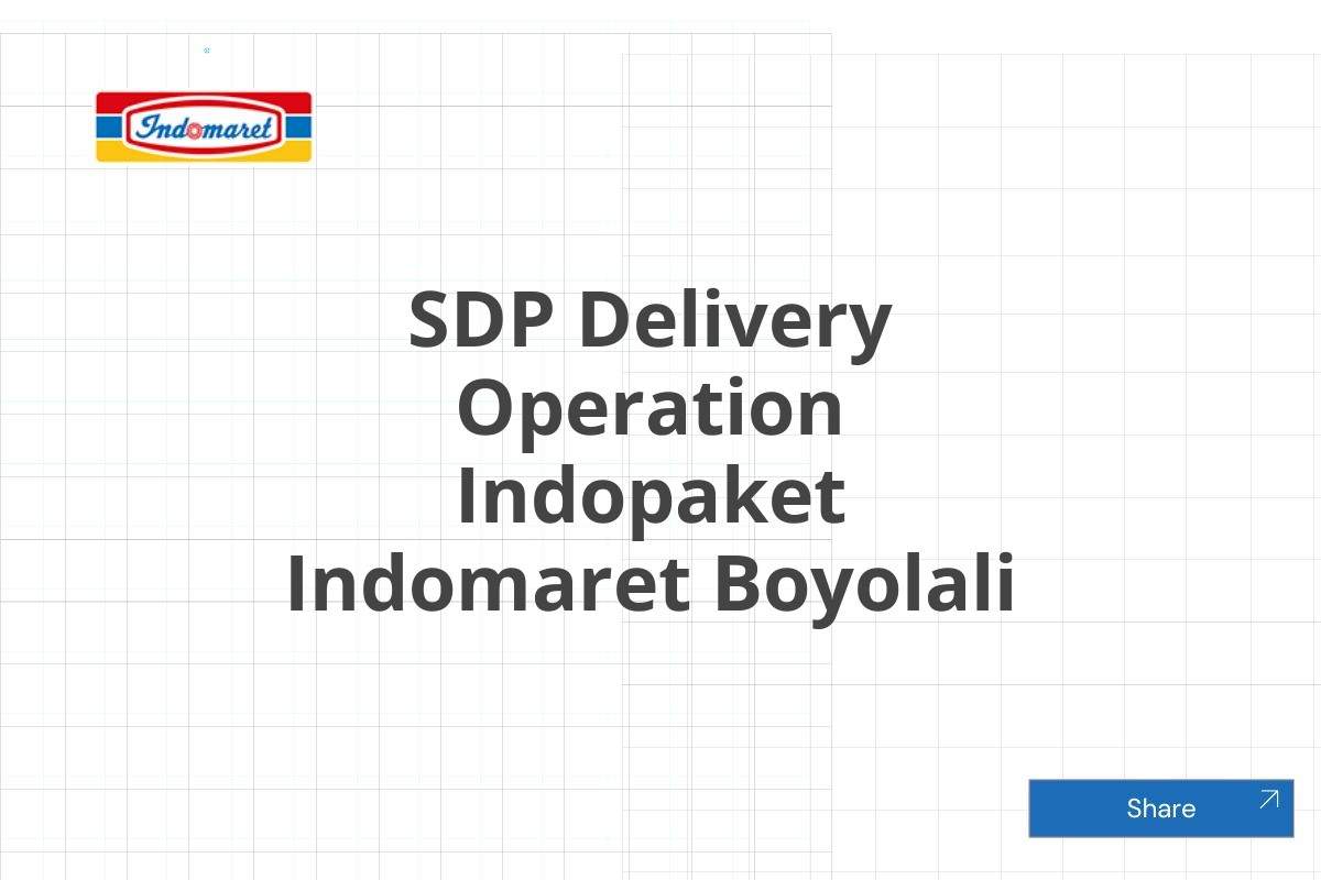 SDP Delivery Operation Indopaket Indomaret Boyolali