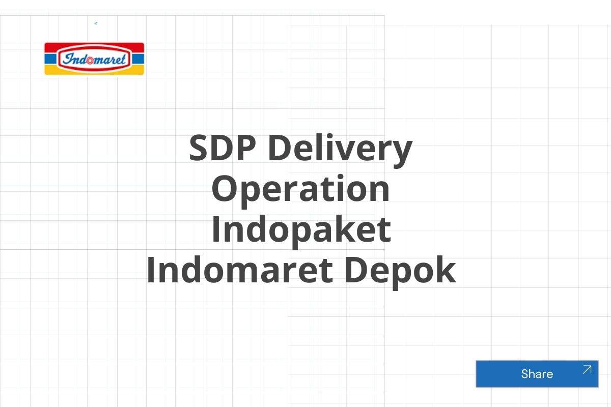 SDP Delivery Operation Indopaket Indomaret Depok