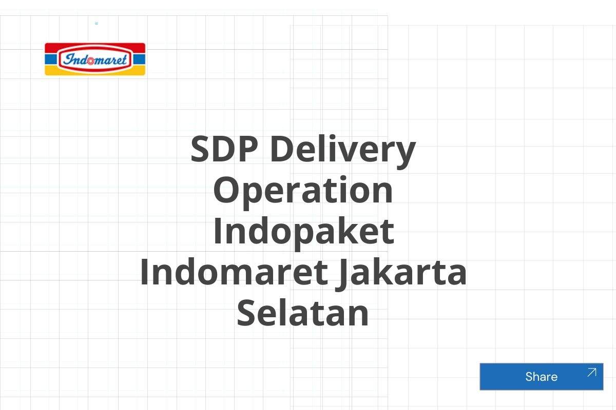 SDP Delivery Operation Indopaket Indomaret Jakarta Selatan