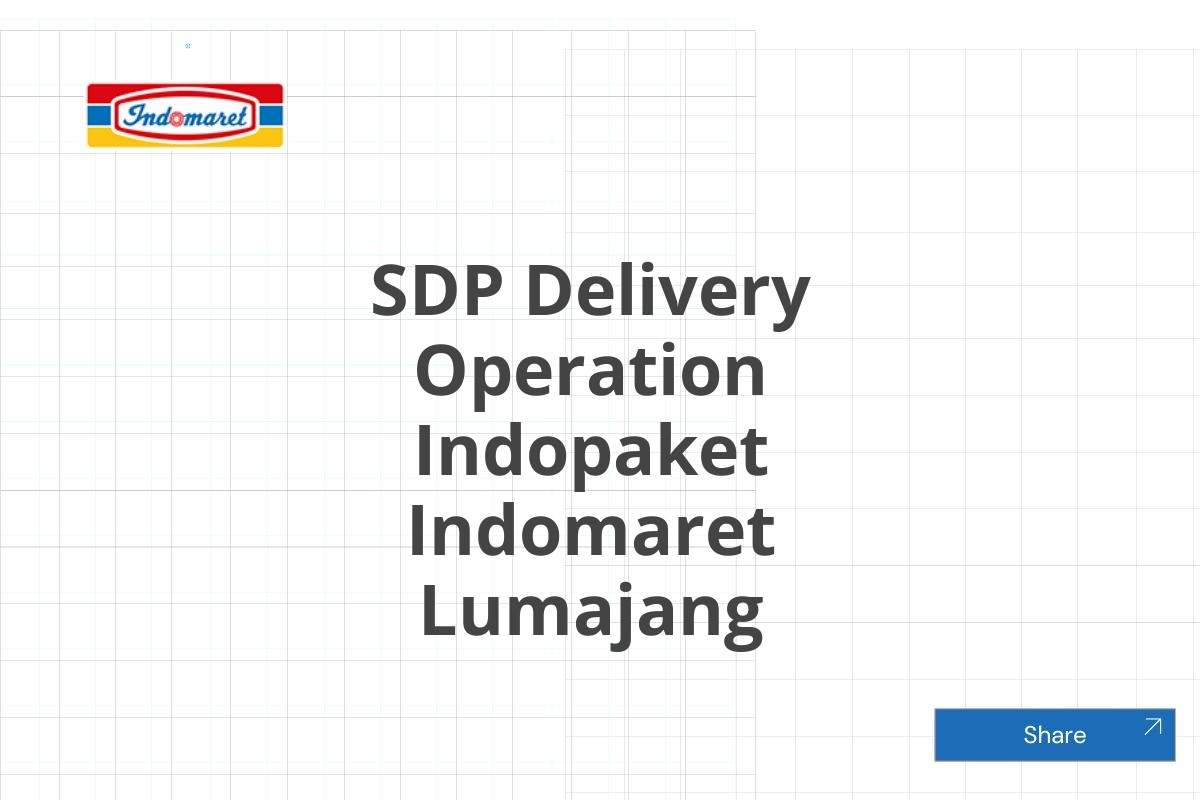 SDP Delivery Operation Indopaket Indomaret Lumajang