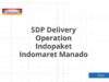 SDP Delivery Operation Indopaket Indomaret Manado