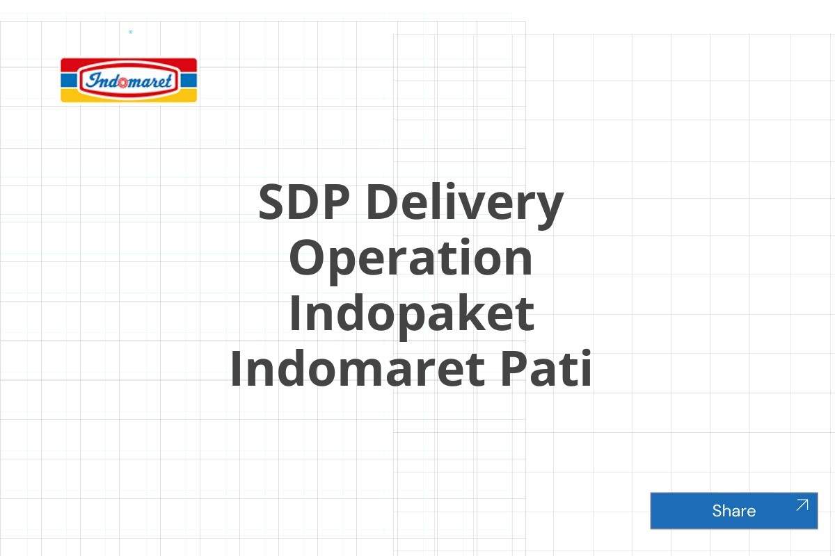 SDP Delivery Operation Indopaket Indomaret Pati