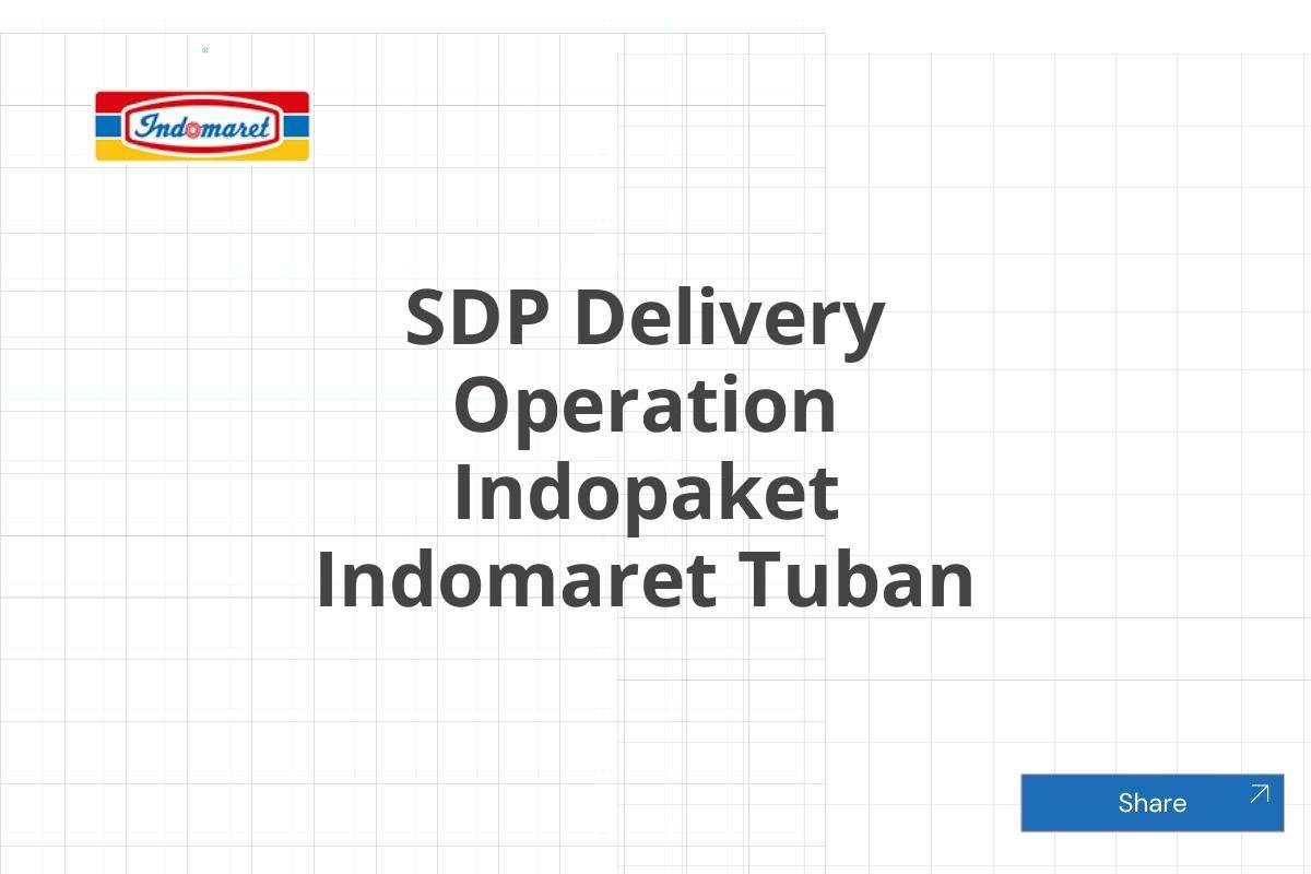 SDP Delivery Operation Indopaket Indomaret Tuban