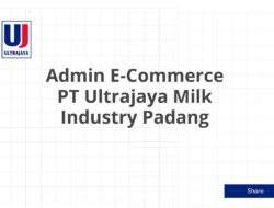 Admin E-Commerce PT Ultrajaya Milk Industry Padang