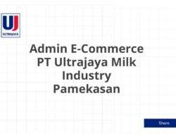 Admin E-Commerce PT Ultrajaya Milk Industry Pamekasan