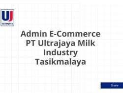 Admin E-Commerce PT Ultrajaya Milk Industry Tasikmalaya