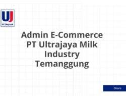 Admin E-Commerce PT Ultrajaya Milk Industry Temanggung