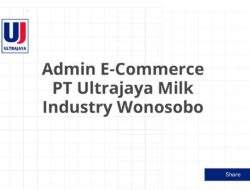 Admin E-Commerce PT Ultrajaya Milk Industry Wonosobo