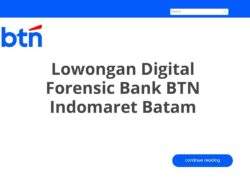 Lowongan Digital Forensic Bank BTN Indomaret Batam