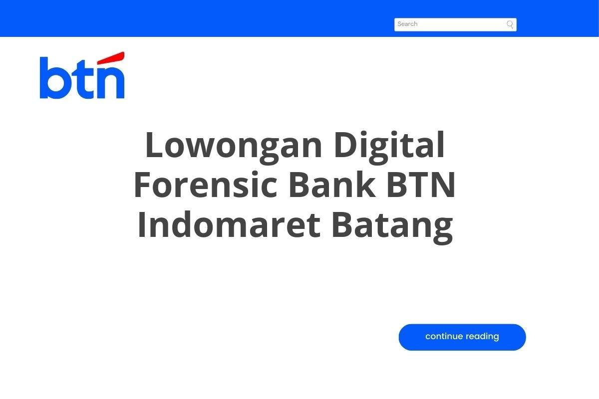 Lowongan Digital Forensic Bank BTN Indomaret Batang