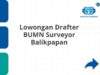 Lowongan Drafter BUMN Surveyor Balikpapan