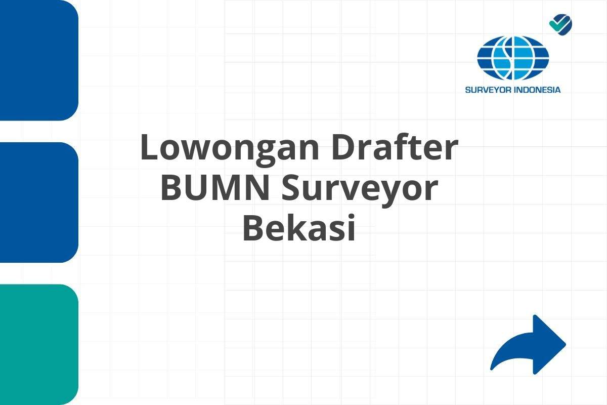 Lowongan Drafter BUMN Surveyor Bekasi