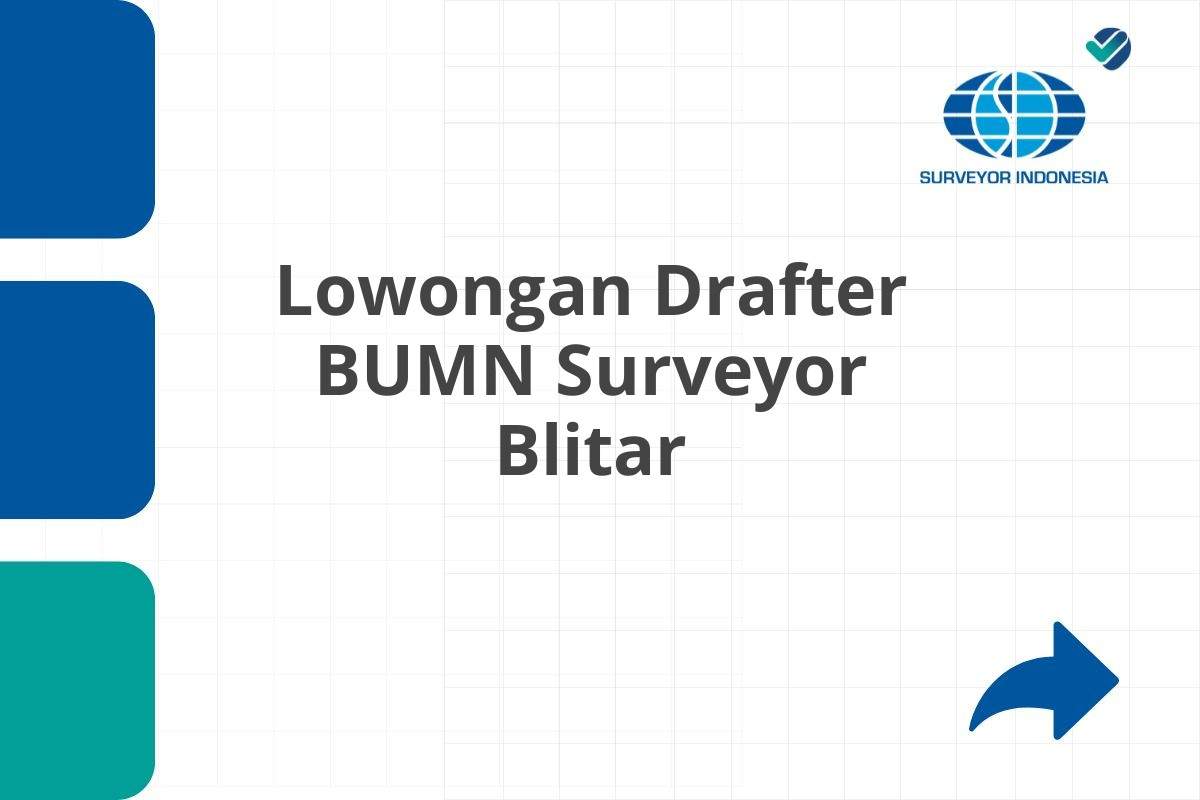 Lowongan Drafter BUMN Surveyor Blitar