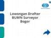 Lowongan Drafter BUMN Surveyor Bogor