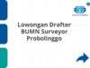 Lowongan Drafter BUMN Surveyor Probolinggo