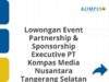 Lowongan Event Partnership & Sponsorship Executive PT Kompas Media Nusantara Tangerang Selatan