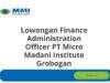 Lowongan Finance Administration Officer PT Micro Madani Institute Grobogan