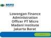 Lowongan Finance Administration Officer PT Micro Madani Institute Jakarta Barat