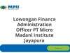 Lowongan Finance Administration Officer PT Micro Madani Institute Jayapura