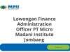 Lowongan Finance Administration Officer PT Micro Madani Institute Jombang