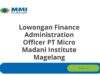 Lowongan Finance Administration Officer PT Micro Madani Institute Magelang