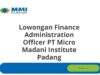 Lowongan Finance Administration Officer PT Micro Madani Institute Padang