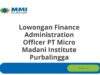 Lowongan Finance Administration Officer PT Micro Madani Institute Purbalingga