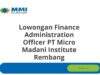 Lowongan Finance Administration Officer PT Micro Madani Institute Rembang