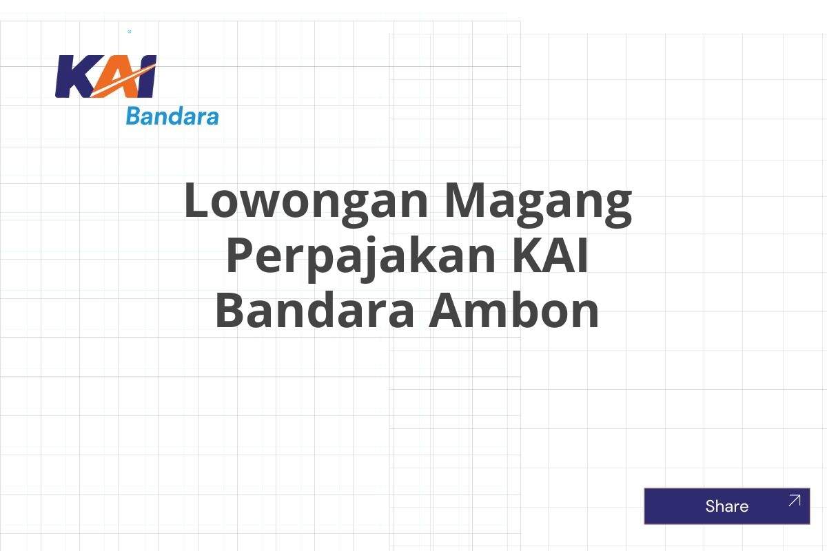 Lowongan Magang Perpajakan KAI Bandara Ambon