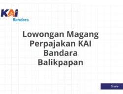 Lowongan Magang Perpajakan KAI Bandara Balikpapan