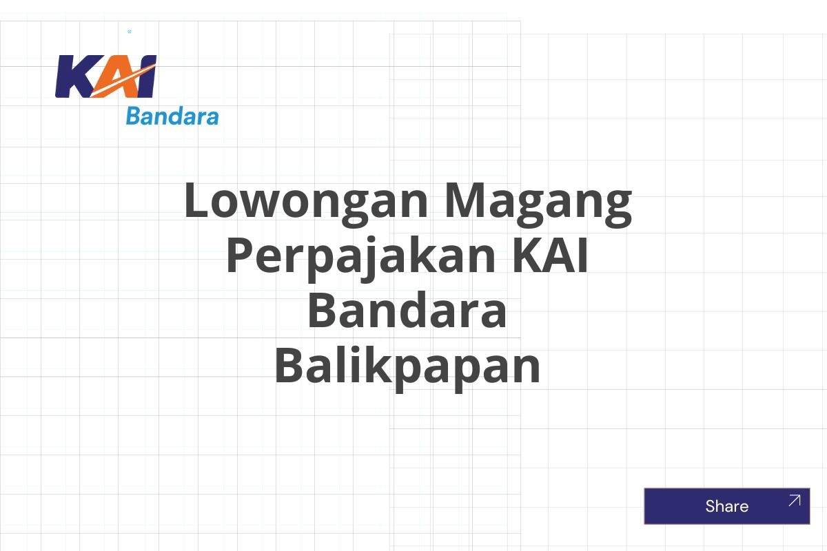 Lowongan Magang Perpajakan KAI Bandara Balikpapan