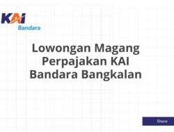 Lowongan Magang Perpajakan KAI Bandara Bangkalan