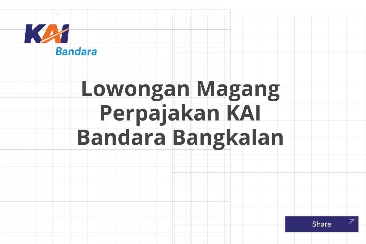 Lowongan Magang Perpajakan KAI Bandara Bangkalan