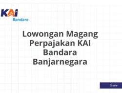 Lowongan Magang Perpajakan KAI Bandara Banjarnegara