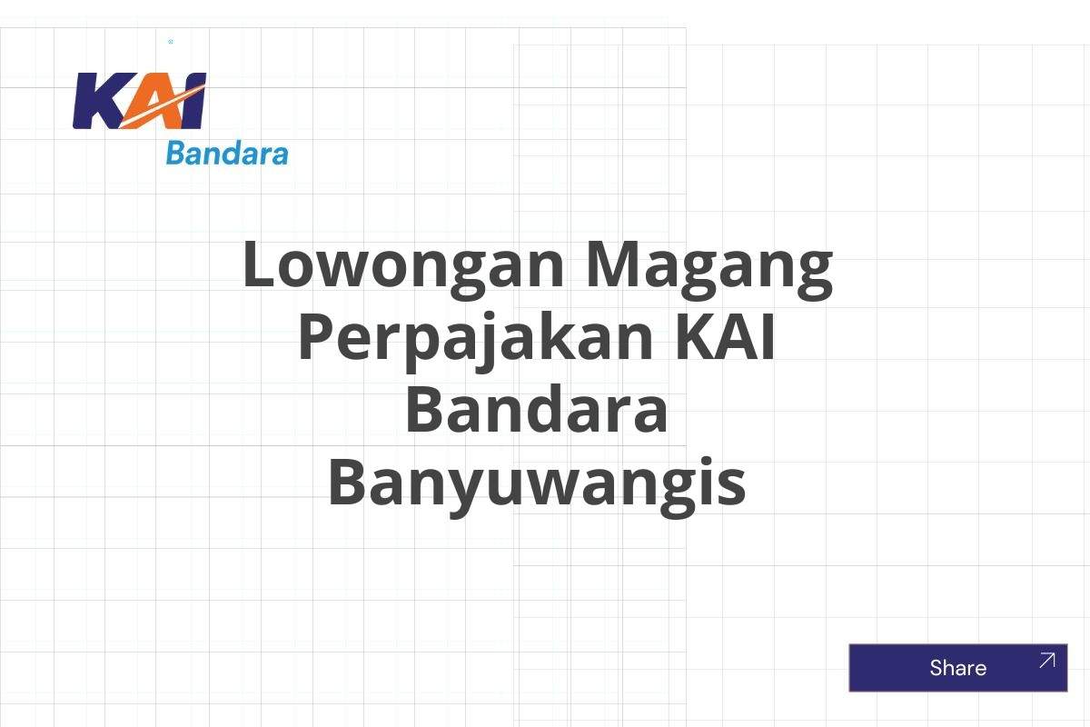 Lowongan Magang Perpajakan KAI Bandara Banyuwangis