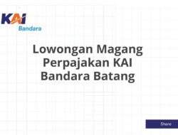 Lowongan Magang Perpajakan KAI Bandara Batang