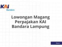 Lowongan Magang Perpajakan KAI Bandara Lampung