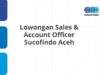 Lowongan Sales & Account Officer Sucofindo Aceh